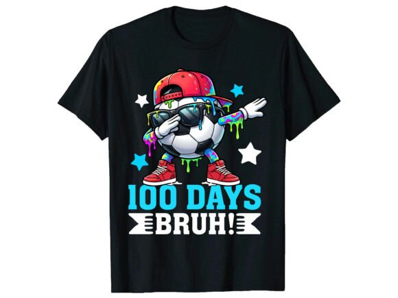 100 Days Bruh School Soccer: Graphics & T-Shirt Designs