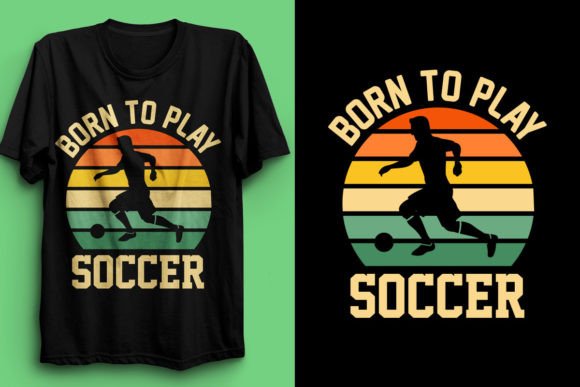 Born to Soccer T-Shirt Design: Graphics for Branding & Marketing