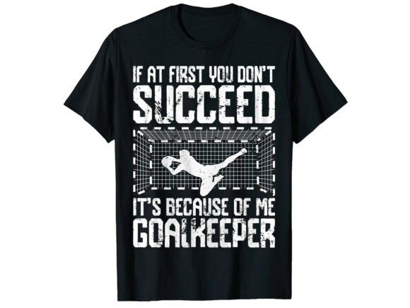 Goalkeeper Funny Quote T-Shirt Graphics and Designs Review