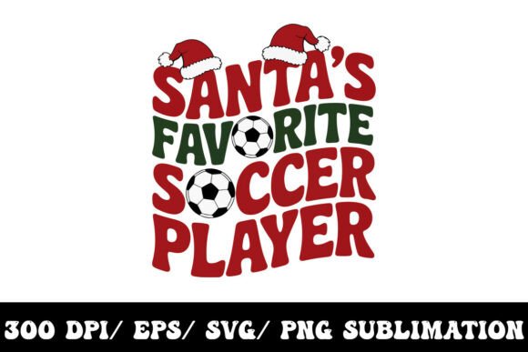 Santa's Favorite Soccer Player: Graphics & T-Shirt Designs