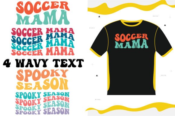 SOCCER MAMA, SPOOKY SEASON Wavy Text T-Shirt Graphics