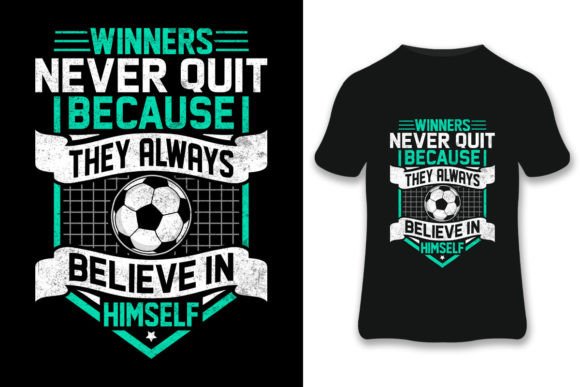 Winners Never Soccer T-shirt: Graphics & Print Templates